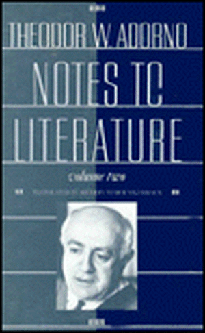 Notes to Literature de Theodor W Adorno