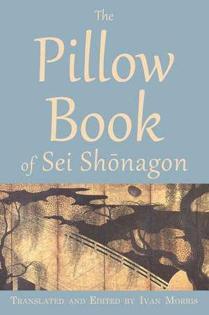 The Pillow Book of Sei Shonagon de I Morris