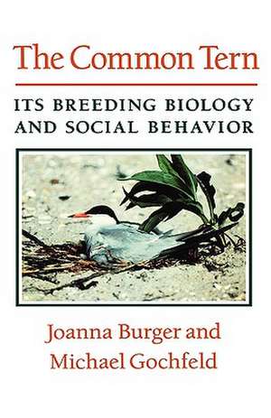 The Common Tern – Its Breeding Biology and Social de Joanna Burger