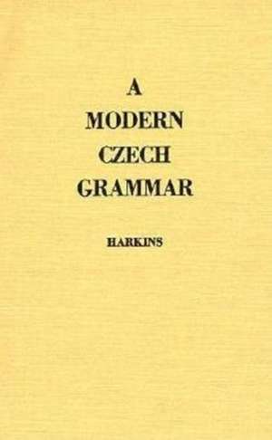 A Modern Czech Grammar de William E. Harkins