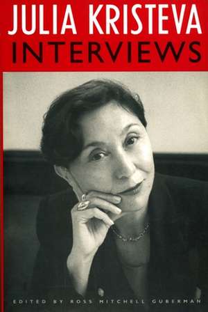 Julia Kristeva Interviews (Paper) de Julia Kristeva