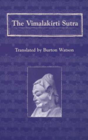 The Vimalakirti Sutra de Burton Watson