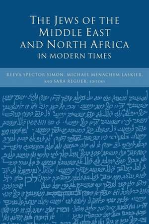 The Jews of the Middle East and North Africa in Modern Times de Reeva Spector Simon