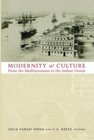 Modernity and Culture – From the Mediterranean to the Indian Ocean de Leila Fawaz