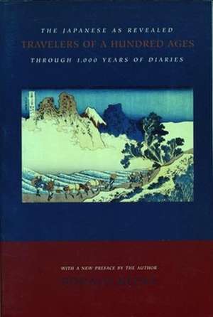 Travelers of a Hundred Ages – The Japanese as Revealed Through 1,000 Years of Diaries de Donald Keene