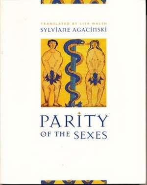 Parity of the Sexes de Sylviane Agacinski