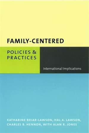 Family–Centered Policies & Practices – International Implications de Katharine Briar–lawson