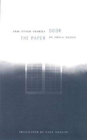 The Paper Door and Other Stories de Naoya Shiga