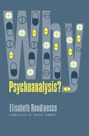 Why Psychoanalysis? de Elizabeth Roudinesco