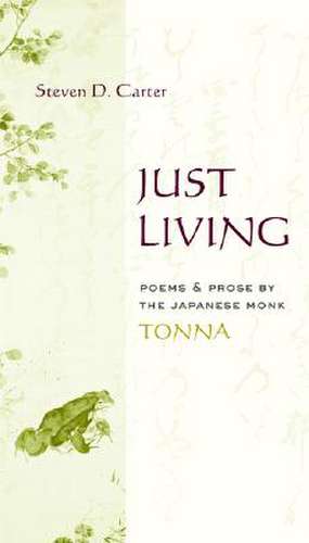 Just Living – Poems & Prose by the Japanese Monk Tonna de Tonna Tonna