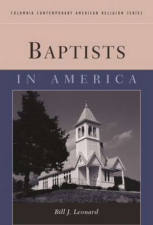 Baptists in America de Bill Leonard