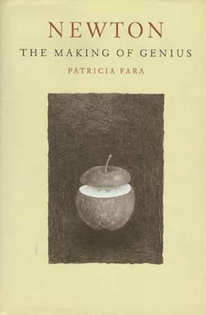 Newton: The Making of Genius de Patricia Fara