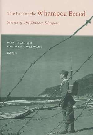 The Last of the Whampoa Breed – Stories of the Chinese Diaspora de Pang–yuan Chi