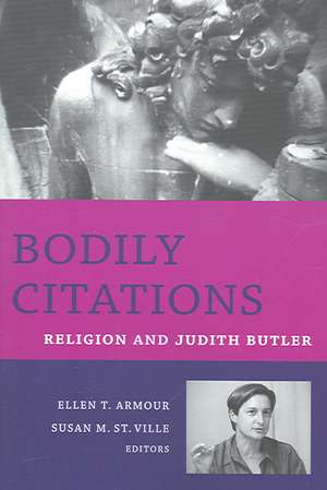 Bodily Citations – Religion and Judith Butler de Ellen T. Armour