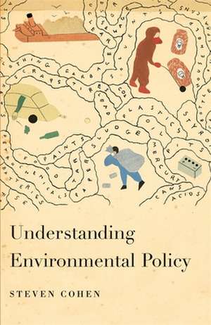 Understanding Environmental Policy de Steven Cohen