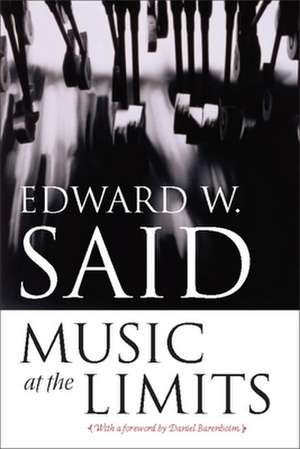 Music at the Limits de Edward W. Said