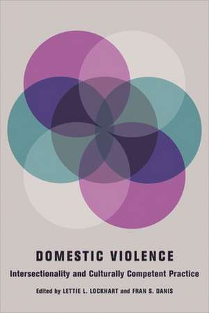 Domestic Violence – Intersectionality and Culturally Competent Practice de Lettie Lockhart