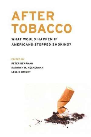 After Tobacco – What Would Happen if America Stopped Smoking? de Peter Bearman