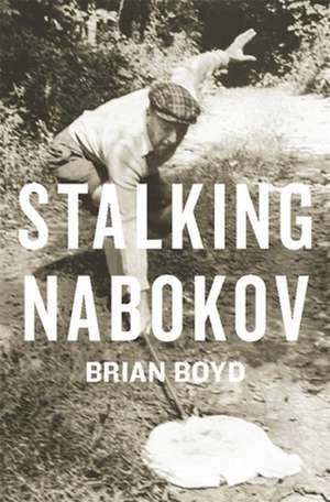 Stalking Nabokov de Brian Boyd