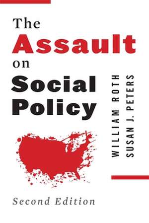 The Assault on Social Policy 2e de William Roth