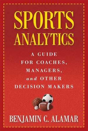 Sports Analytics de Benjamin Alamar
