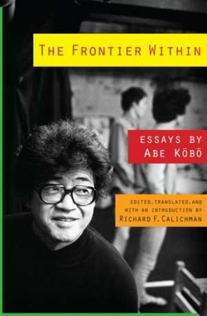 The Frontier Within – Essays by Abe Kobo de Kobo Abe