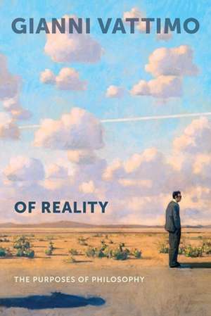 Of Reality – The Purposes of Philosophy de Gianni Vattimo