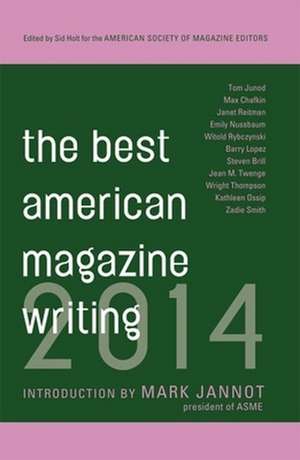 The Best American Magazine Writing 2014 de Sid Holt