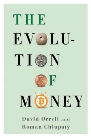 The Evolution of Money de David Orrell