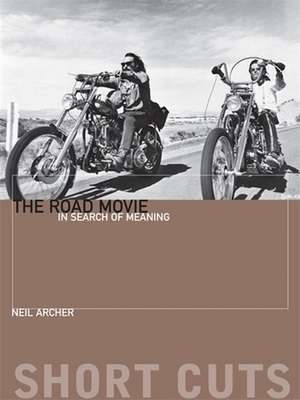 The Road Movie – In Search of Meaning de Neil Archer