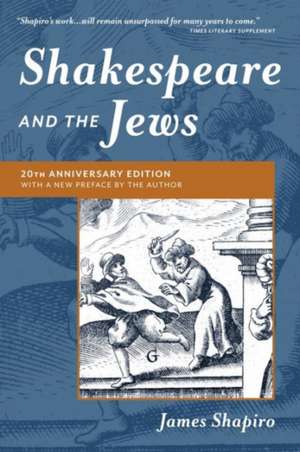 Shakespeare and the Jews de James Shapiro