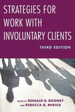 Strategies for Work with Involuntary Clients 3e de Ronald H. Rooney