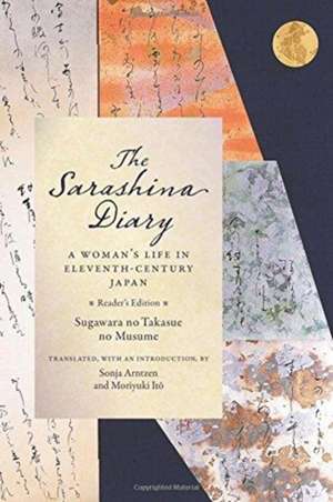 The Sarashina Diary – A Woman`s Life in Eleventh–Century Japan (Reader`s Edition) 2e de Sugawara No Tak Sugawara No Tak