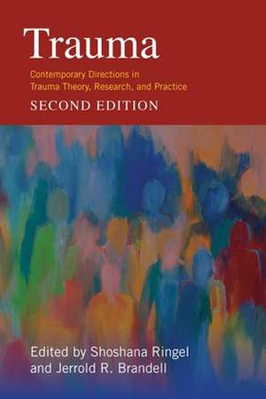 Trauma – Contemporary Directions in Trauma Theory, Research, and Practice de Jerrold Brandell