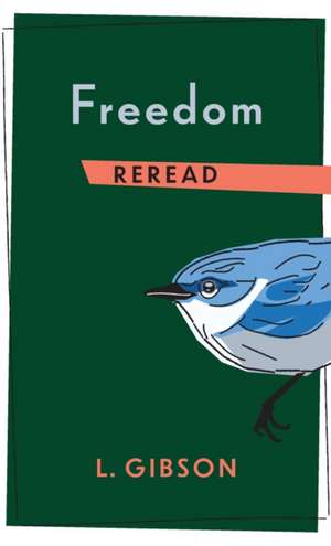 Freedom Reread de L. Gibson