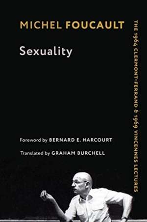 Sexuality – The 1964 Clermont–Ferrand and 1969 Vincennes Lectures de Michel Foucault