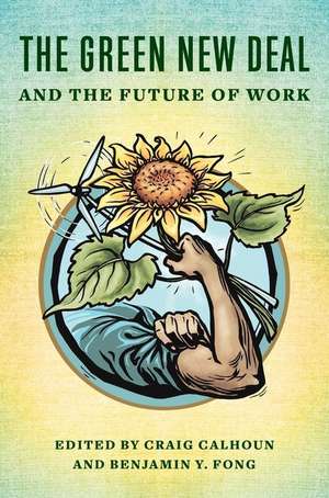 The Green New Deal and the Future of Work de Craig Calhoun