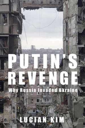 Putin's Revenge de Lucian Kim