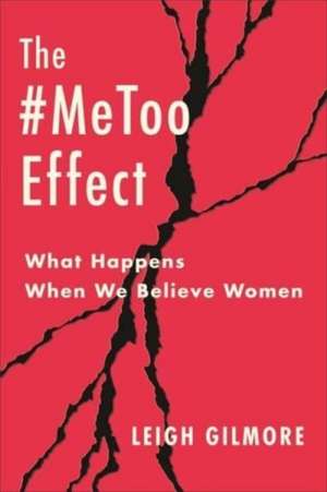 The #MeToo Effect de Leigh Gilmore