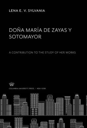 Doña María De Zayas Y Sotomayor de Lena E. V. Sylvania