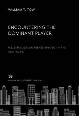 Encountering the Dominant Player de William T. Tow