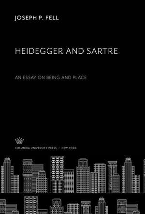 Heidegger and Sartre de Joseph P. Fell