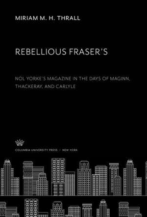 Rebellious Fraser¿S de Miriam M. H. Thrall