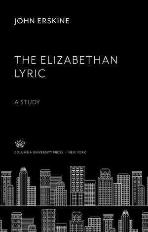 The Elizabethan Lyric de John Erskine