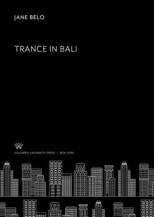 Trance in Bali de Jane Belo