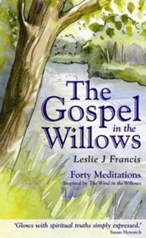 The Gospel in the Willows de Leslie Francis