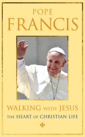 Walking with Jesus de Pope Francis