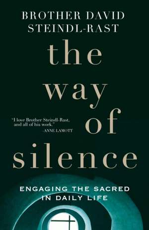 The Way of Silence de David Steindl-Rast