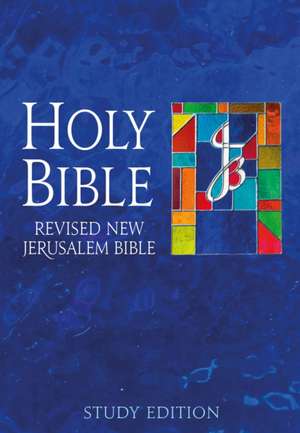 The Revised New Jerusalem Bible: Study Edition de Revd Henry Wansbrough