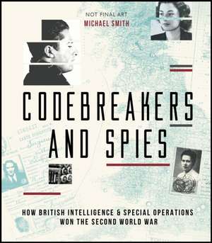 WWII Codebreakers and Spies de Michael Smith